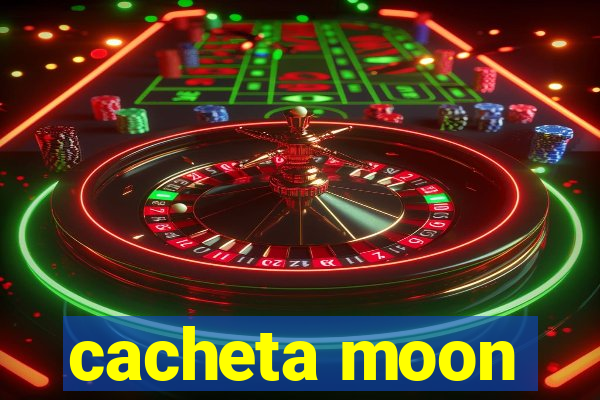 cacheta moon